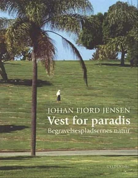 Vest for paradis af Johan Fjord Jensen