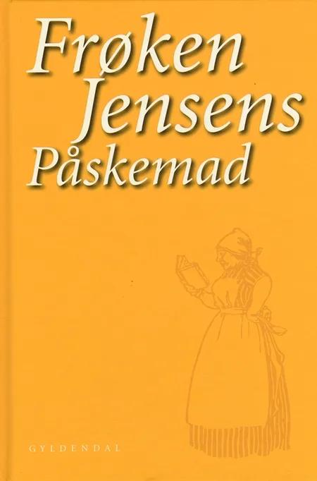 Frøken Jensens Påskemad af Kristine Marie Jensen