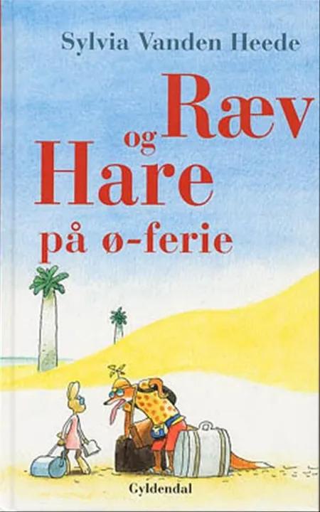 Ræv og Hare på ø-ferie af Sylvia Vanden Heede