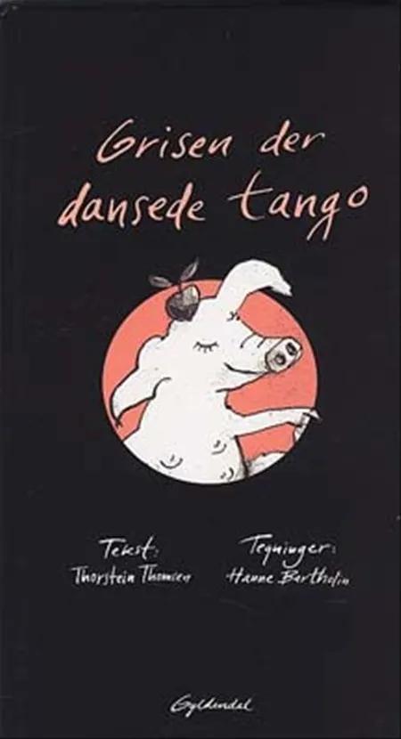 Grisen der dansede tango af Thorstein Thomsen