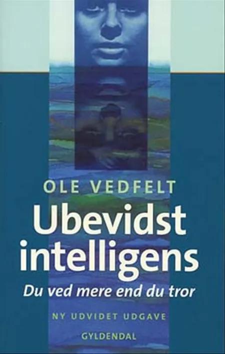 Ubevidst intelligens af Ole Vedfelt