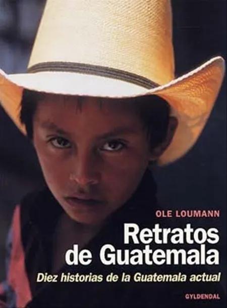 Retratos de Guatemala af Ole Loumann