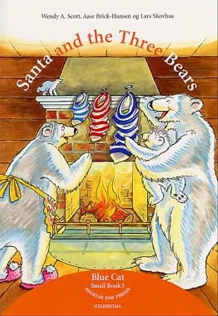 Santa and the three bears af Aase Brick-Hansen