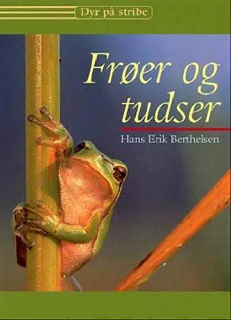 Frøer og tudser af Hans Erik Berthelsen