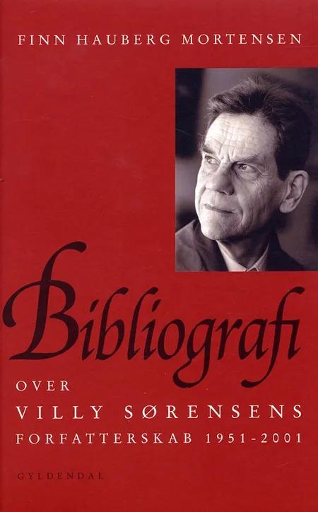 Bibliografi over Villy Sørensens forfatterskab 1951-2001 af Finn Hauberg Mortensen