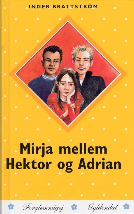 Mirja mellem Hektor og Adrian af Inger Brattström