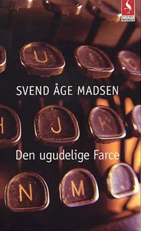 Den ugudelige farce af Svend Åge Madsen