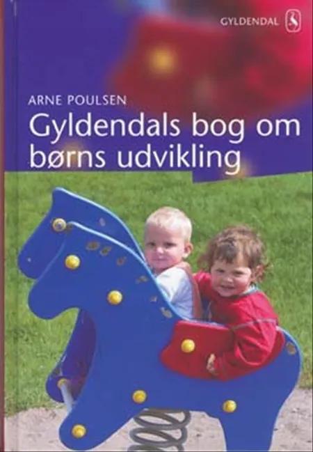 Gyldendals bog om børns udvikling af Arne Poulsen