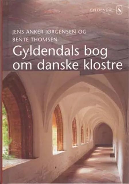Gyldendals bog om danske klostre af Jens Anker Jørgensen