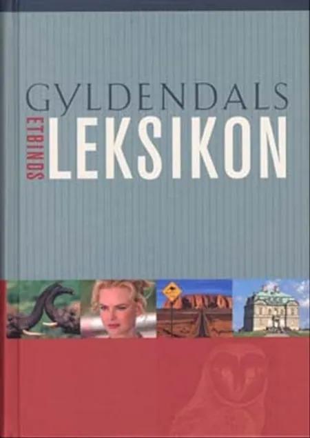 Gyldendals etbindsleksikon af Gyldendal Leksikon
