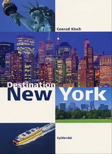 Destination New York af Conrad Kisch