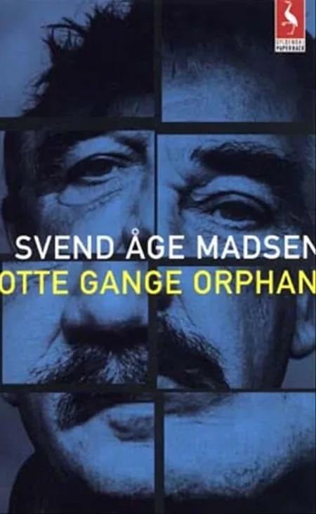 Otte gange orphan af Svend Åge Madsen