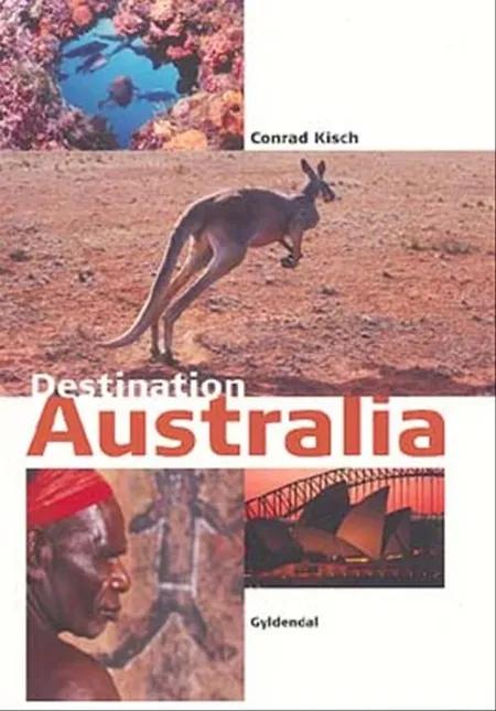 Destination Australia af Conrad Kisch
