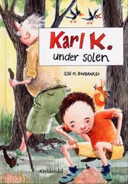 Karl K. under solen af Ilse M. Haugaard