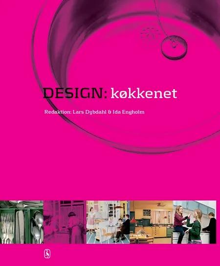 Design: Køkkenet af Ida Engholm