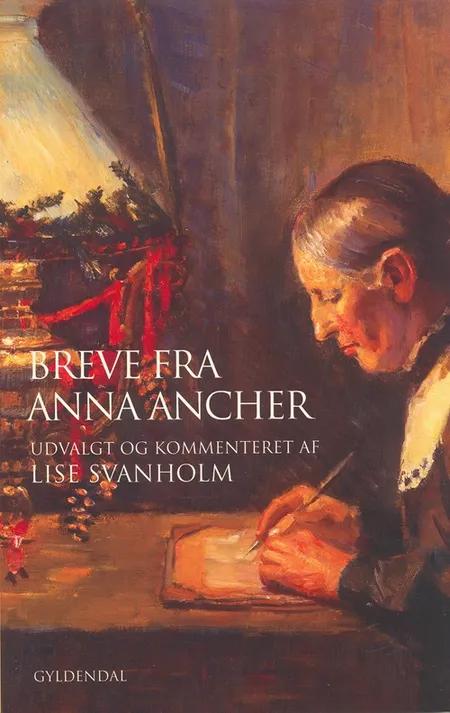 Breve fra Anna Ancher af Lise Svanholm