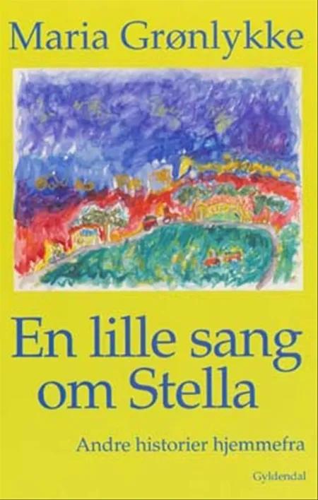 En lille sang om Stella af Maria Grønlykke