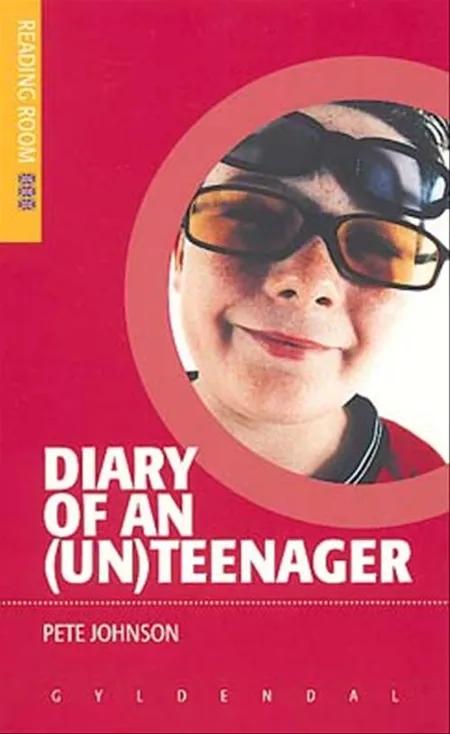 Diary of an (Un)teenager af Pete Johnson
