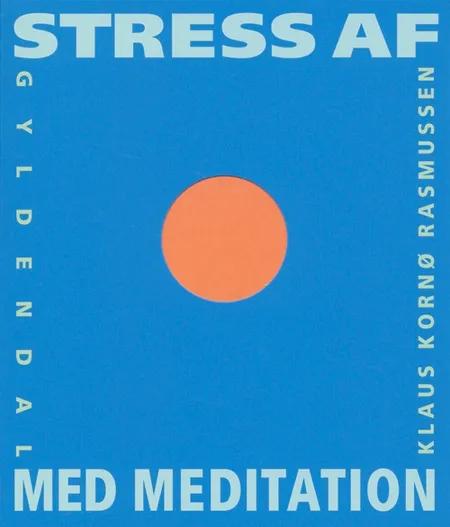 Stress af med meditation af Klaus Kornø Rasmussen
