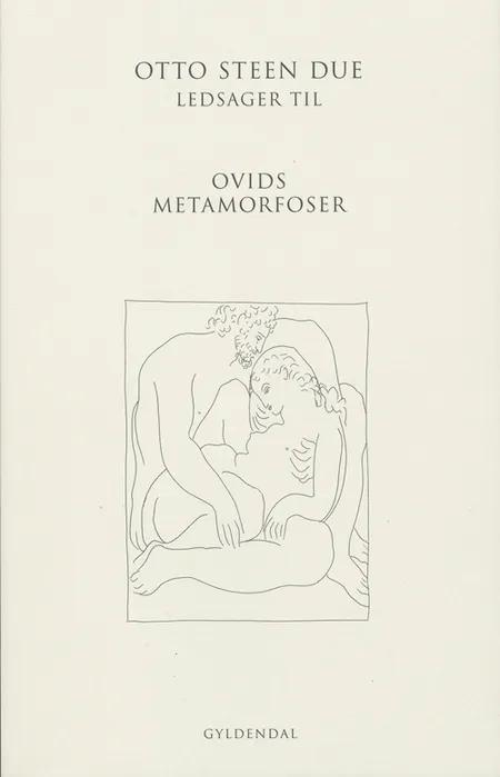 Ledsager til Ovids Metamorfoser af Otto Steen Due