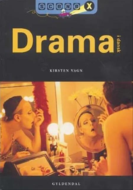 Drama i dansk af Kirsten Vagn