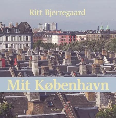 Mit København af Ritt Bjerregaard