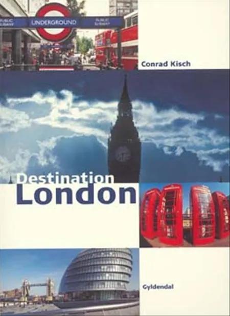 Destination London af Conrad Kisch