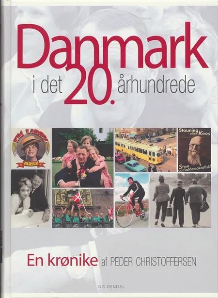 Danmark i det 20. århundrede af Peder Christoffersen