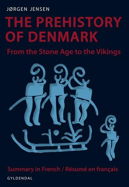 The Prehistory of Denmark af Jørgen Jensen