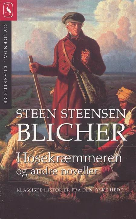 Hosekræmmeren og andre noveller af Steen Steensen Blicher