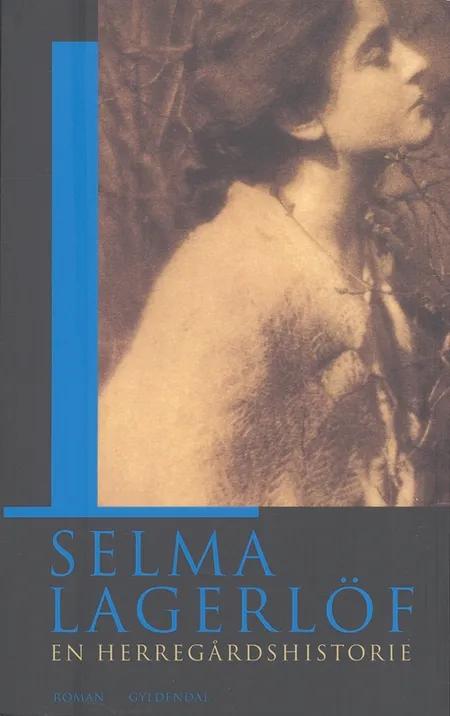 En herregårdshistorie af Selma Lagerlöf