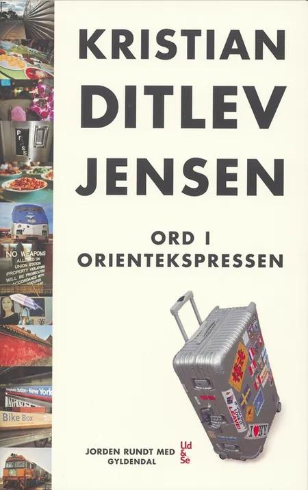 Ord i Orientekspressen af Kristian Ditlev Jensen