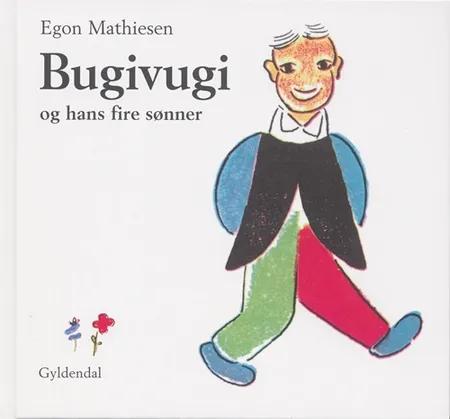 Bugivugi og hans fire sønner af Egon Mathiesen