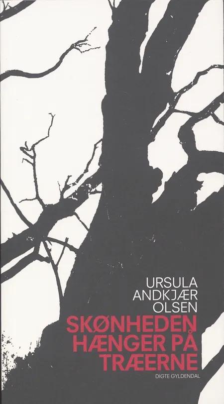 Skønheden hænger på træerne af Ursula Andkjær Olsen