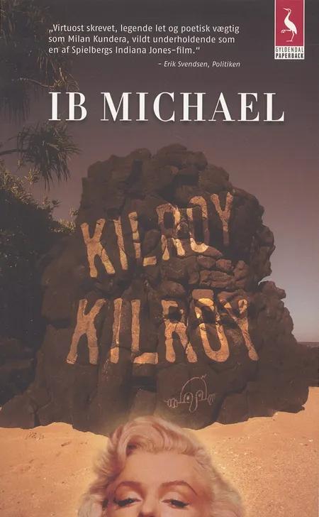 Kilroy Kilroy af Ib Michael