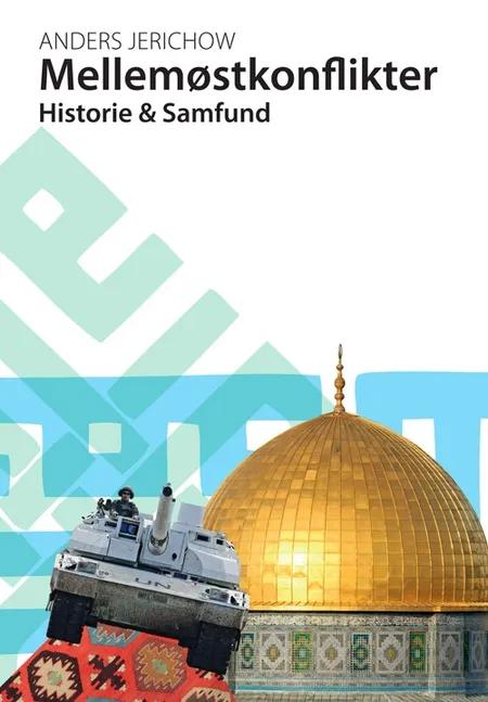 Mellemøstkonflikter - historie & samfund af Anders Jerichow