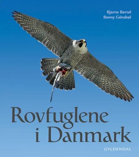 Rovfuglene i Danmark af Bjarne Bertel