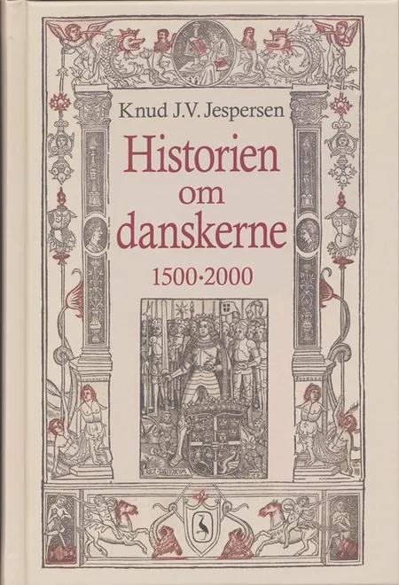 Historien om danskerne af Knud J.V. Jespersen