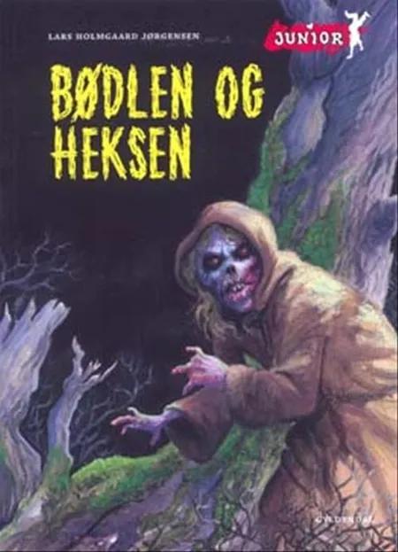Bødlen og heksen af Lars Holmgaard Jørgensen