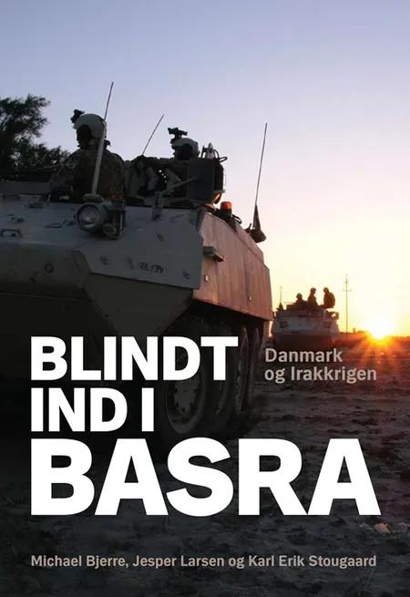 Blindt ind i Basra af Jesper Larsen