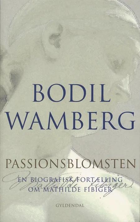 Passionsblomsten af Bodil Wamberg