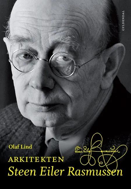 Arkitekten Steen Eiler Rasmussen af Olaf Lind