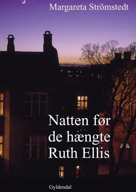 Natten før de hængte Ruth Ellis af Margareta Strömstedt