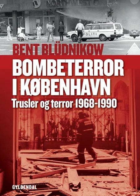 Bombeterror i København af Bent Blüdnikow