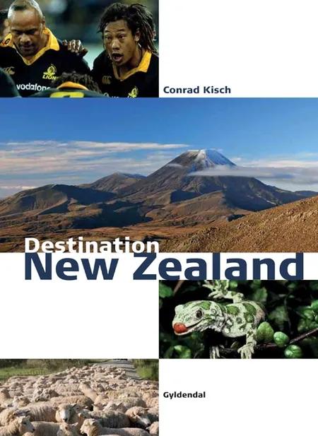 Destination New Zealand af Conrad Kisch