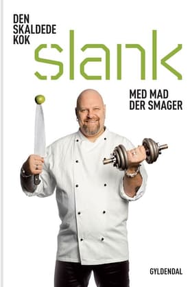 Slank - med mad der smager af Carsten Olsen