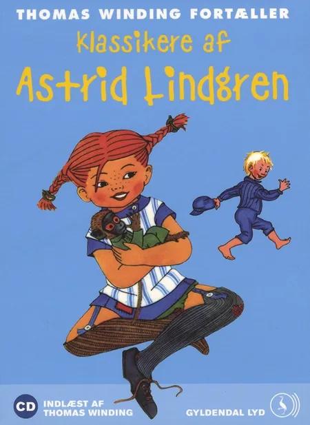 Thomas Winding fortæller klassikere af Astrid Lindgren af Astrid Lindgren