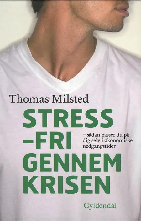 Stressfri gennem krisen af Thomas Milsted