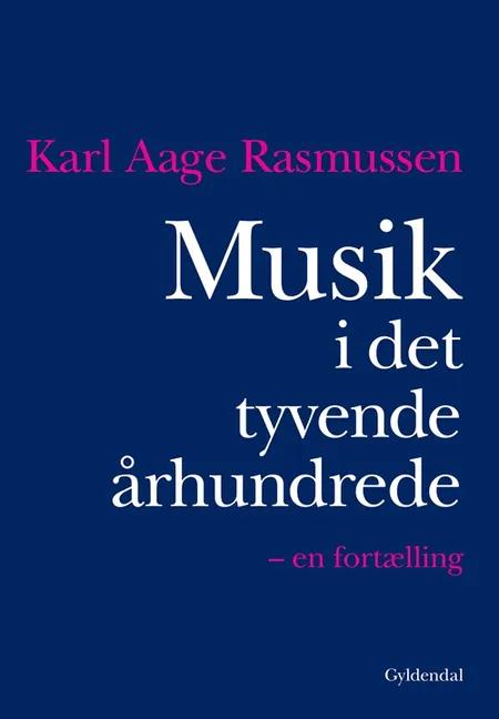 Musik i det tyvende århundrede af Karl Aage Rasmussen