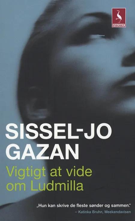 Vigtigt at vide om Ludmilla af Sissel-Jo Gazan